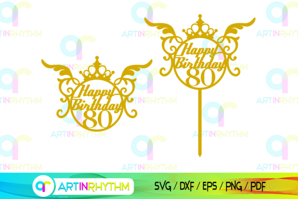 Happy 80th Birthday Cake Topper SVG: A Graphic Asset for Crafts & Commercial Use