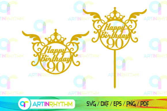 Happy 90th Birthday Cake Topper SVG for Crafts & Graphics